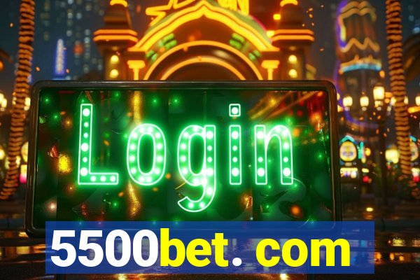 5500bet. com